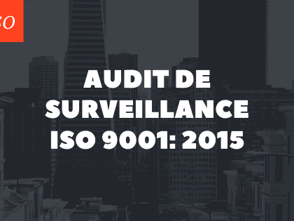 Audit de surveillance ISO 9001 2015