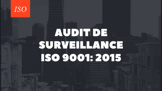 Audit de surveillance ISO 9001 2015