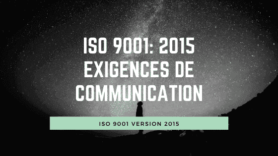 ISO 9001 2015 Exigences de communication