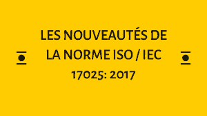 Nouveautés ISO 17025 2017 12 Les nouveautés de la norme ISO IEC 17025 2017