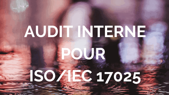 Audit interne pour ISO 17025