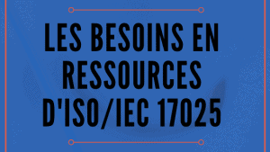 Besoins en ressources d'ISO 17025 11 Besoins en ressources d'ISO 17025