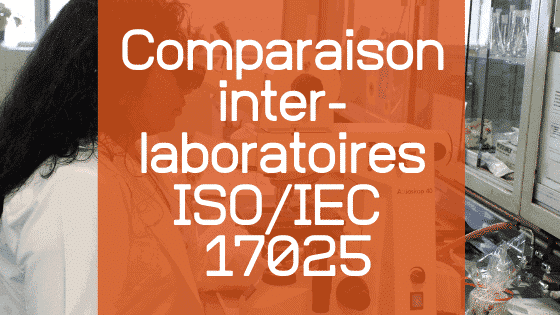 Comparaison entre laboratoires ISO 17025