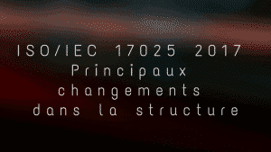 ISO 17025 2017 ; Principaux changements dans la structure 3 ISO 17025 2017 Principaux changements dans la structure