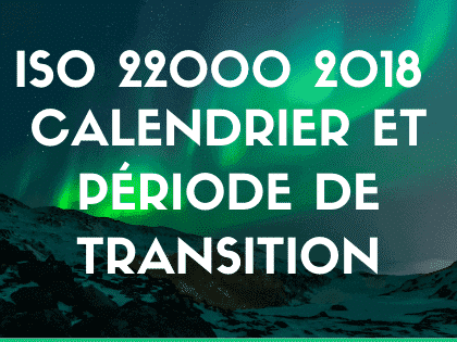 Calendrier de transition ISO 22000 2018