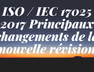 ISO / IEC 17025 2017 Principaux changements de la nouvelle révision