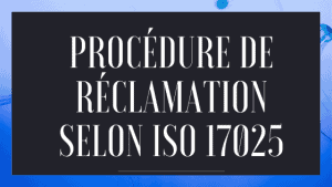 Procédure de gestion des réclamations selon l'ISO 17025 1 Procédure de réclamation selon ISO 17025