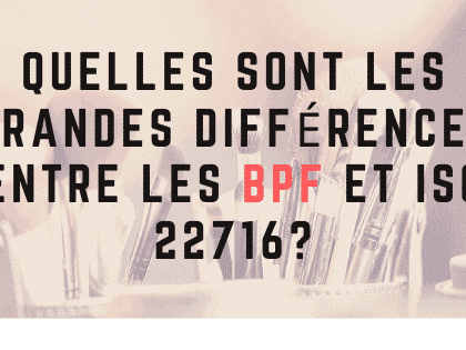 Quelles sont les grandes différences entre GMP et ISO 22716?