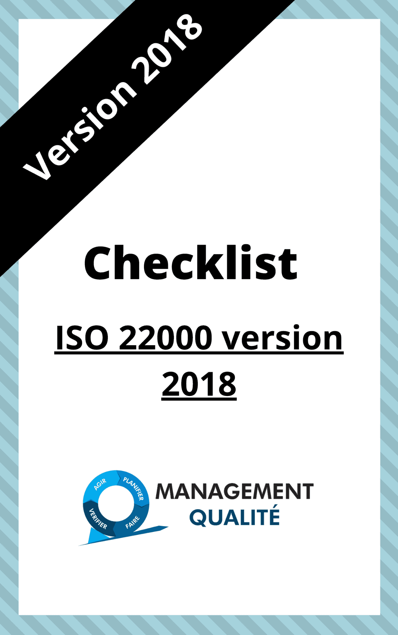 Checklist ISO 22000 version 2018  Management de la qualité