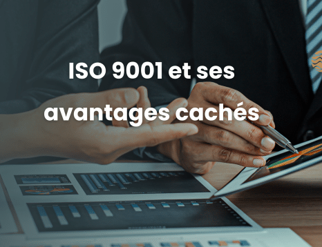 ISO 9001 et ses avantages cachés