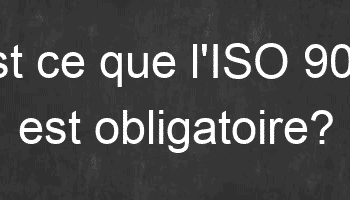 Est ce que l'ISO 9001 est obligatoire?