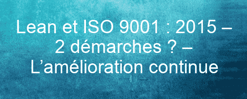 lean et iso 9001 2015 2 demarches lamelioration continue 26142