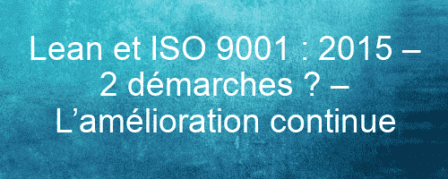 lean et iso 9001 2015 2 demarches lamelioration continue 26142