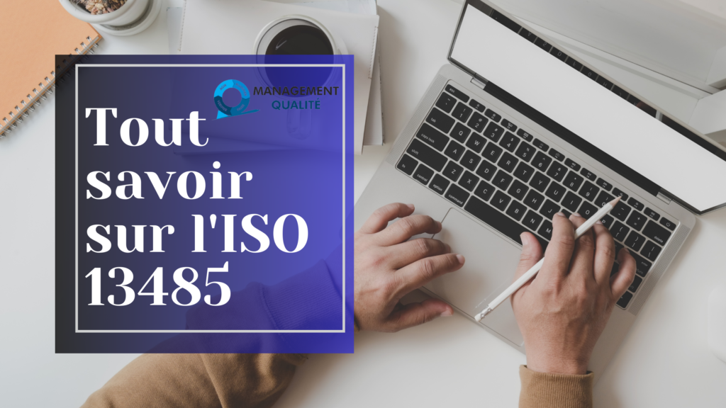 Tout Savoir sur l’ISO 13485 1 Tout Savoir sur l’ISO 13485