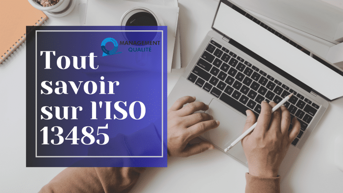 Tout Savoir sur l’ISO 13485