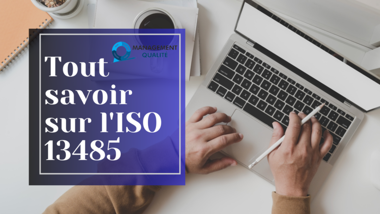 Tout Savoir sur l’ISO 13485 7 Tout Savoir sur l’ISO 13485