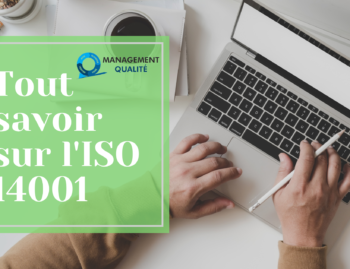 Tout Savoir sur l’ISO 14001