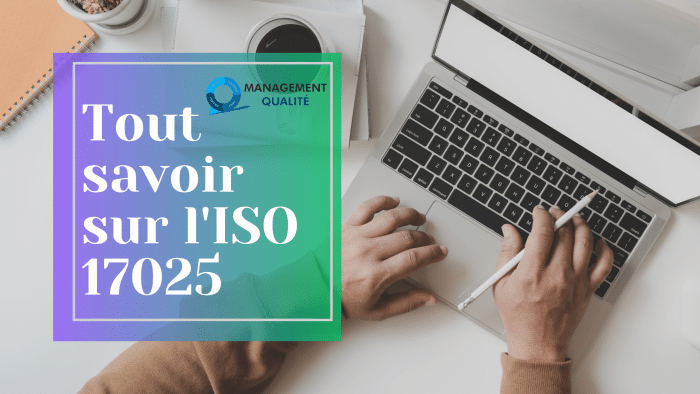 Tout Savoir sur l’ISO 17025