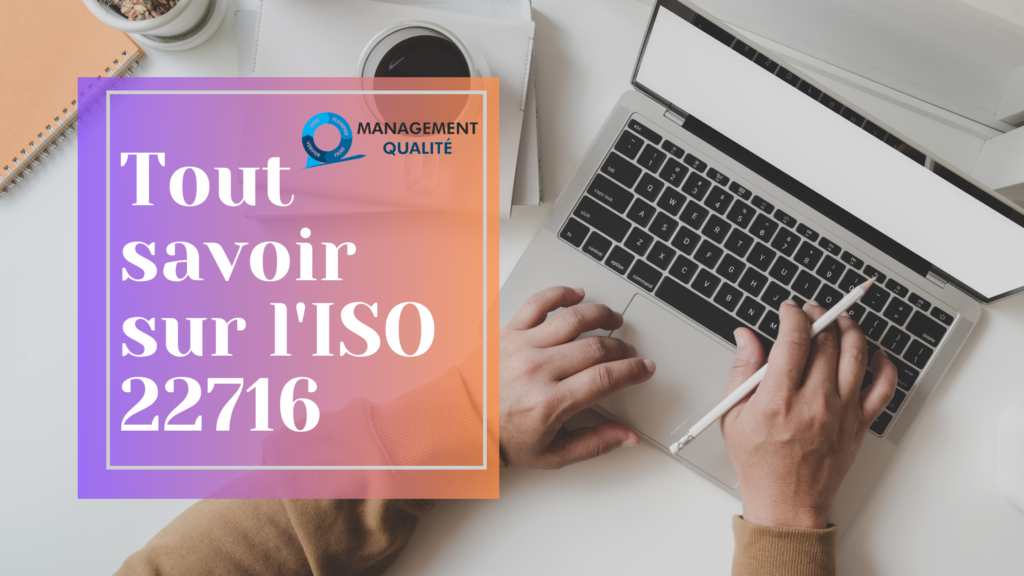 Tout Savoir sur l’ISO 22716 1 Tout Savoir sur l’ISO 22716