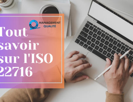 Tout Savoir sur l’ISO 22716