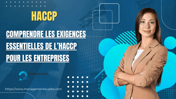 Comprendre les Exigences Essentielles de l'HACCP pour les Entreprises