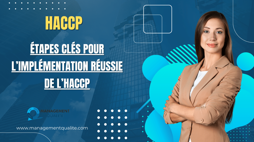 Étapes Clés pour l'Implémentation Réussie de l'HACCP 1 Étapes Clés pour l'Implémentation Réussie de l'HACCP