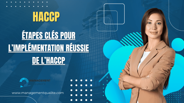 Étapes Clés pour l'Implémentation Réussie de l'HACCP