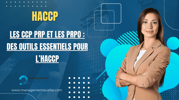 LES CCP PRP ET LES PRPO : DES OUTILS ESSENTIELS POUR L'HACCP