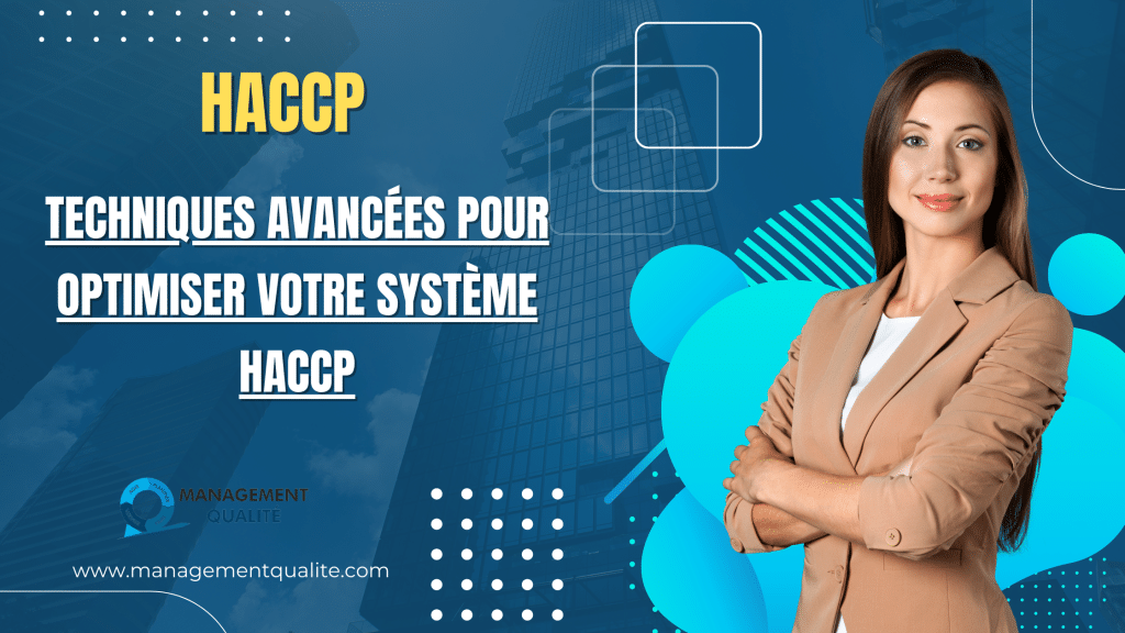 Techniques Avancées pour Optimiser votre Système HACCP 1 Techniques Avancées pour Optimiser votre Système HACCP