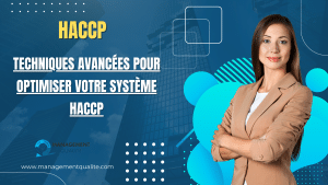 Techniques Avancées pour Optimiser votre Système HACCP 2 Techniques Avancées pour Optimiser votre Système HACCP