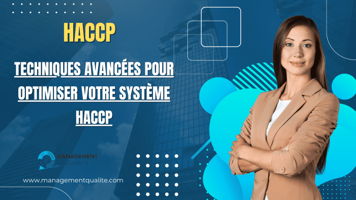 Techniques Avancées pour Optimiser votre Système HACCP