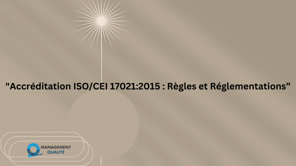 Accréditation ISO/IEC 17021 2015 : Règles et règlements 1 Accréditation ISOCEI 170212015 Règles et Réglementations” (1)