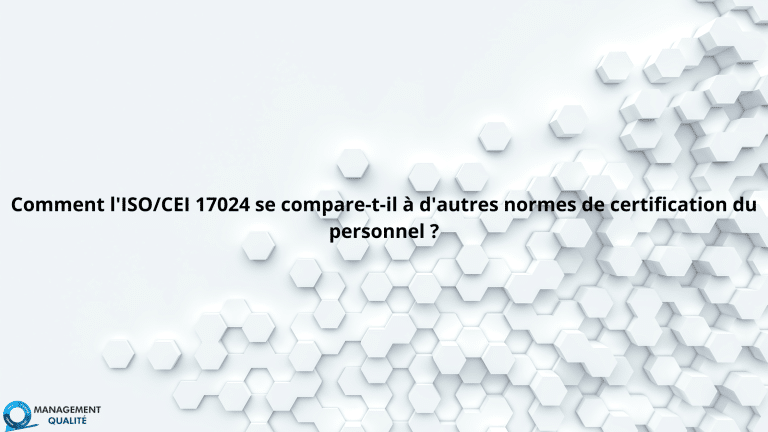 Comment la norme ISO/IEC 17024 se compare-t-elle aux autres normes de certification du personnel ? 2 Comment l'ISOCEI 17024 se compare-t-il à d'autres normes de certification du personnel (1)