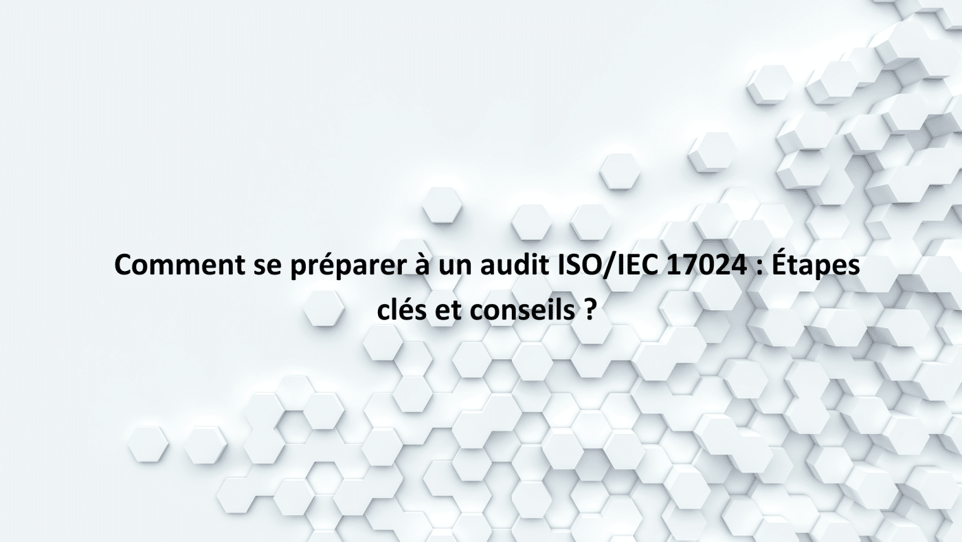 ISO/IEC 17024 : guide complet, articles et ressources - Management de ...