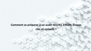 Comment se préparer à un audit ISO/IEC 17024 : Étapes clés et conseils ? 2 Comment se préparer à un audit ISOIEC 17024 Étapes clés et conseils