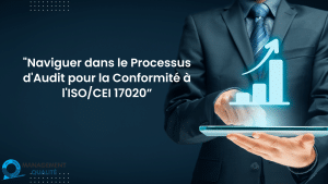 Naviguer dans le processus d'audit pour la conformité à la norme ISO/IEC 17020 2 Naviguer dans le Processus d'Audit pour la Conformité à l'ISOCEI 17020”