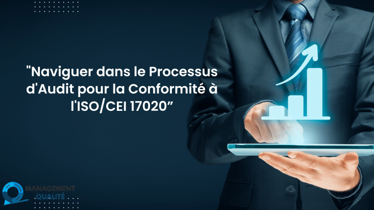 Audit interne ISO/IEC 17020 : préparer soi-même son audit (guide outillé 2026) 5 Naviguer dans le Processus d'Audit pour la Conformité à l'ISOCEI 17020”
