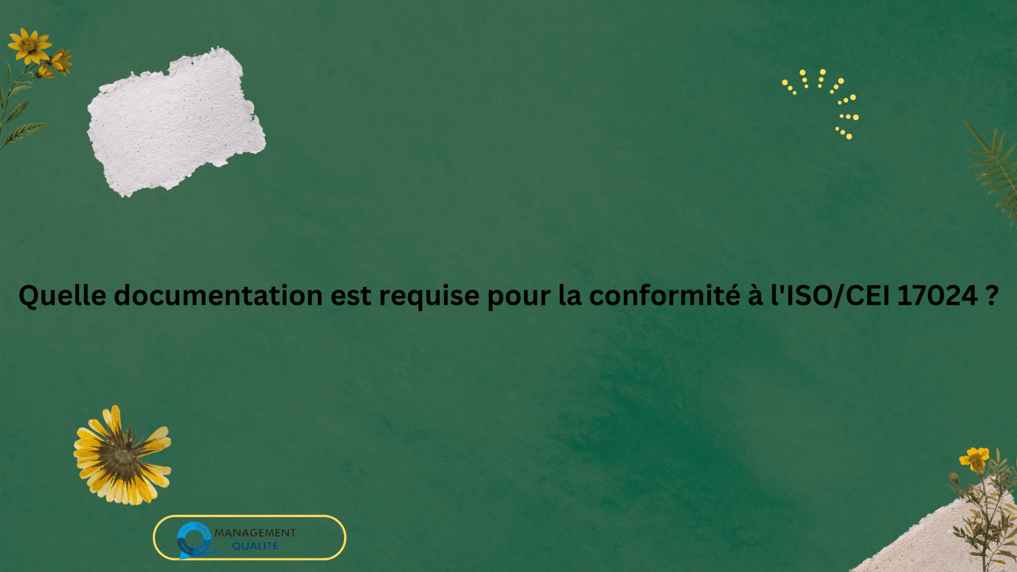 ISO/IEC 17024 : guide complet, articles et ressources - Management de ...