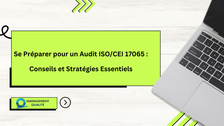 Préparer un audit ISO/IEC 17065: Conseils et stratégies essentiels 6 Se Préparer pour un Audit ISOCEI 17065 Conseils et Stratégies Essentiels