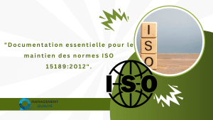 " Essentiels de la documentation ISO 17020 : Comment rester conforme 5 Documentation essentielle pour le maintien des normes ISO 151892012.