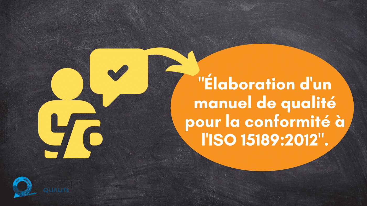 Élaboration d'un Manuel Qualité pour la Conformité à l'ISO 15189:2012 ...