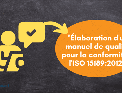 Élaboration d'un manuel de qualité pour la conformité à l'ISO 151892012. (1)