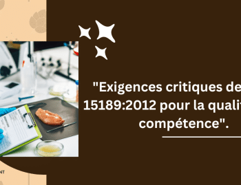 Exigences critiques de l'ISO 151892012 pour la qualité et la compétence.