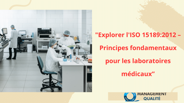 Exploration de l'ISO 15189:2012 – Principes Fondamentaux pour les Laboratoires Médicaux 5 Explorer l'ISO 151892012 – Principes fondamentaux pour les laboratoires médicaux”