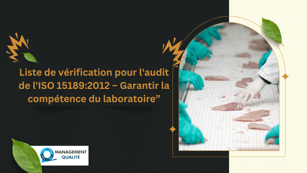 Liste de vérification d'audit pour l'ISO 15189:2012 – Garantir la compétence des laboratoires 1 Liste de vérification pour l'audit de l'ISO 151892012 – Garantir la compétence du laboratoire”