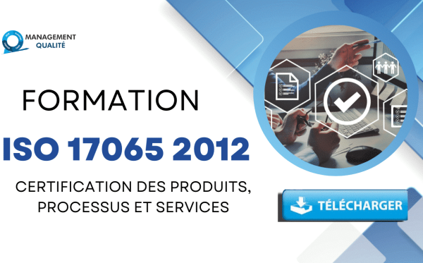 Formation ISO 17065 2012 : Certification des Produits, Processus et Services