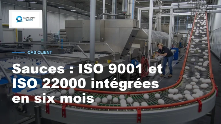 Deux normes, un seul système : comment une unité de sauces de 30 personnes a intégré ISO 9001 et ISO 22000 en six mois 1 Deux normes, un seul système : comment une unité de sauces de 30 personnes a intégré ISO 9001 et ISO 22000 en six mois