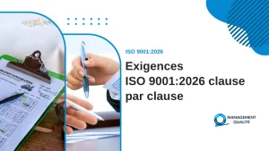 Exigences ISO 9001:2026 : les articles 4 à 10 clause par clause, ce qui est nouveau et les preuves attendues 3 Exigences ISO 9001:2026 clause par clause