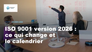 ISO 9001 version 2026 : ce qui change clause par clause et le calendrier de transition jusqu'en 2029 2 ISO 9001 version 2026 : ce qui change clause par clause et le calendrier de transition jusqu'en 2029